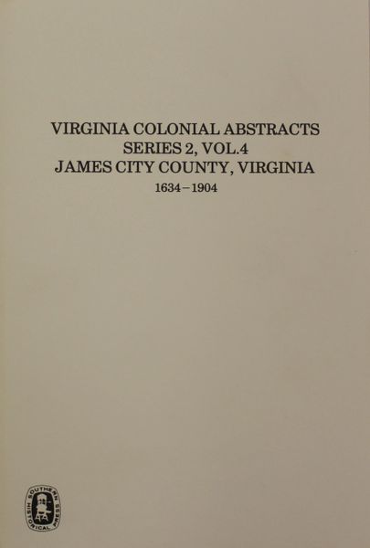 James City County, Virginia 1634-1659, Vol. 4.