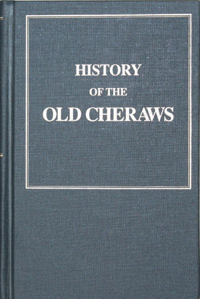 History of the Old Cheraws. (With:) Addenda Comprising Additional Facts Concerning the Eight PEE DEE Counties and Sketches of the Persons for Whom They are Named.