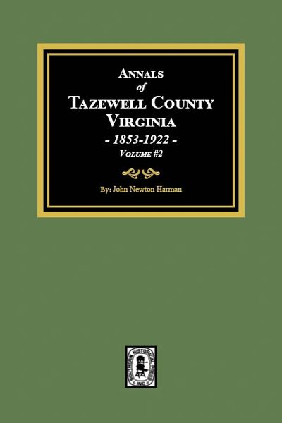 Annals of Tazewell County, Virginia, 1853-1922. (Volume #2)