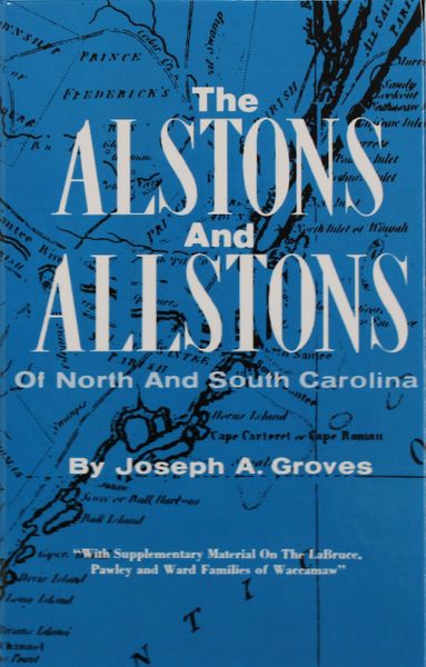 The Alstons and Allstons of North and South Carolina.