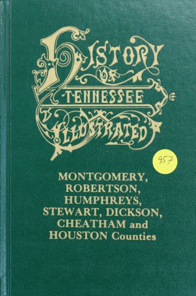 History of Montgomery, Robertson, Humphreys, Stewart, Dickson, Cheatham and Houston Counties, Tennessee