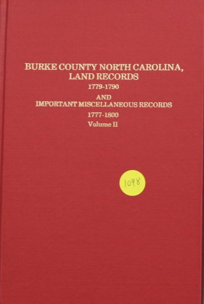 Burke County, North Carolina land records, 1779-1790 na d important Miscellaneous records, 1777-1800, Volume #2 (HARD COVER)