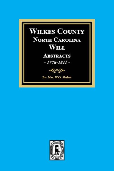 Wilkes County, North Carolina Wills, 1778-1811.