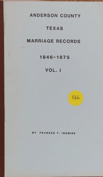 Anderson County, Texas Marriage Records, 1846-1875, Volume #1