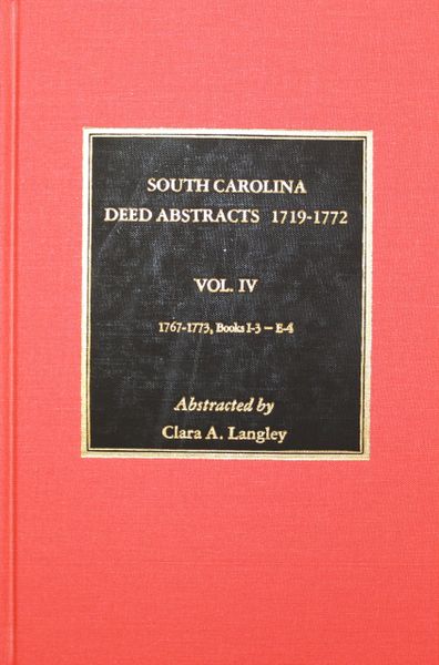 South Carolina Deed Abstracts 1768-1771, Volume #4.