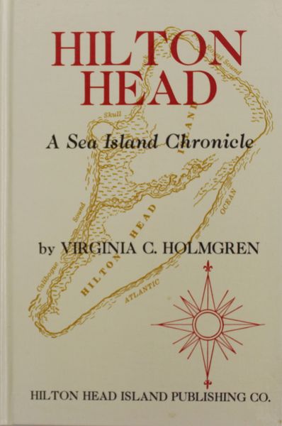 Hilton Head Island, A Sea Island Chronicle.