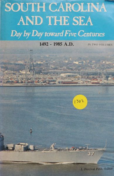 South Carolina and the Sea: Day by Day toward Five Centuries, 1492-1985