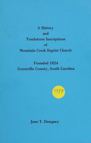 A History and Tombstone Inscriptions of Mountain Creek Baptist Church, Greenville, South Carolina