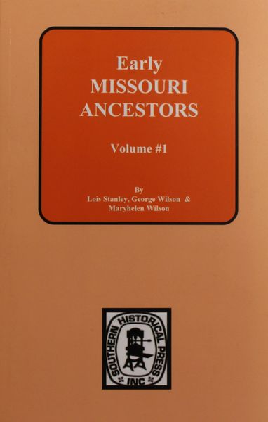 Early Missouri Ancestors, 1808-1822. ( Vol. #1 )