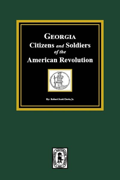 Georgia Citizen and Soldiers of the American Revolution.