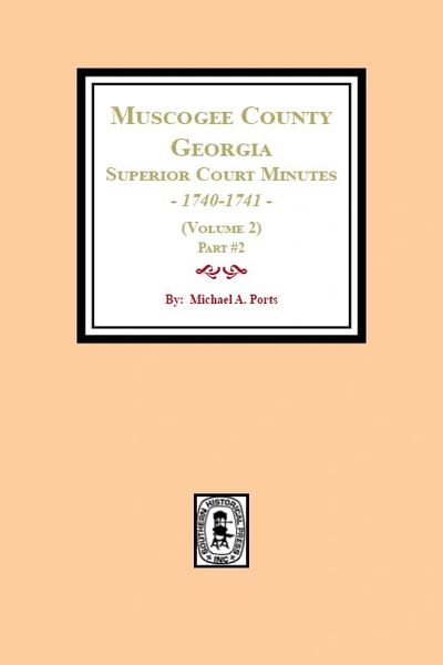 Muscogee County Georgia Superior Court Minutes 1840 1841 Volume #2