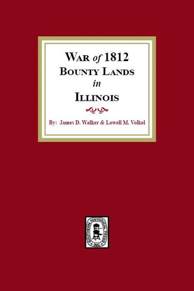 War of 1812 Bounty Lands in Illinois