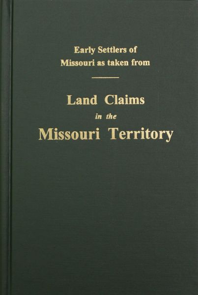 Land Claims in the Missouri Territory.