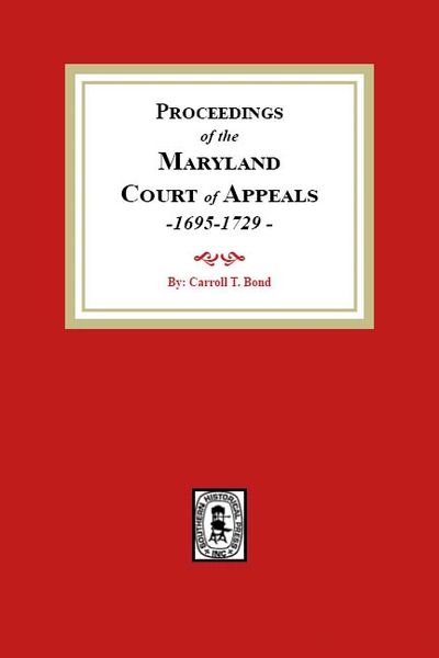 Proceedings of the Maryland Court of Appeals, 1695-1729