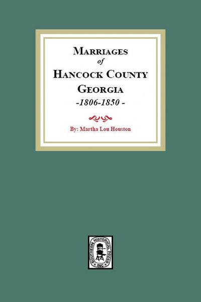 Marriages of Hancock County, Georgia, 1806-1850