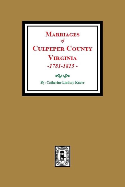 Culpeper County, Virginia 1781-1815, Marriages of.