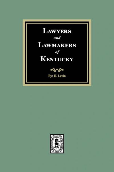 Lawyer and Lawmakers of Kentucky.