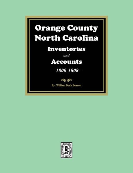 Orange County, North Carolina Inventories and Estates, 1800-1808