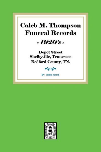 Caleb M. Thompson Funeral Records, 1920. Vol. #1