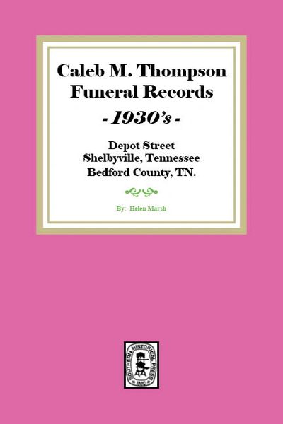 Caleb M. Thompson Funeral Records, 1930. Vol. #2
