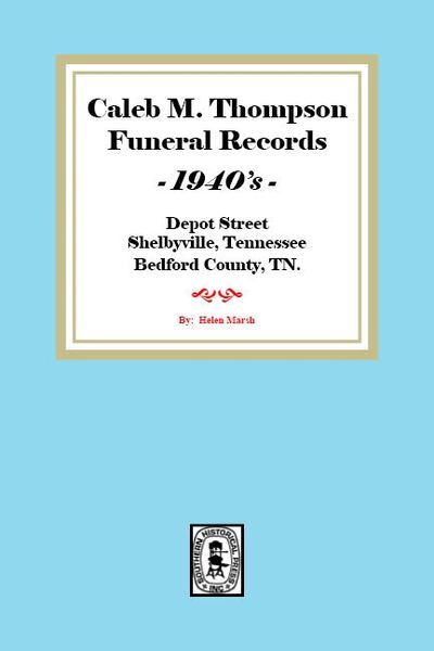 Caleb M. Thompson Funeral Records, 1940. Vol. #3