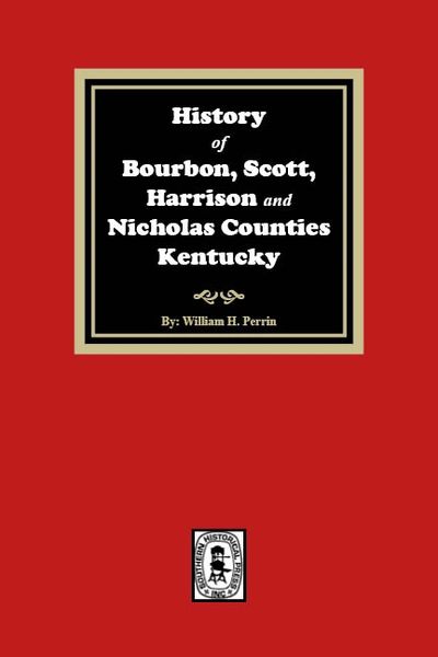 Bourbon, Scott, Harrison and Nicholas Counties, Kentucky, History of.