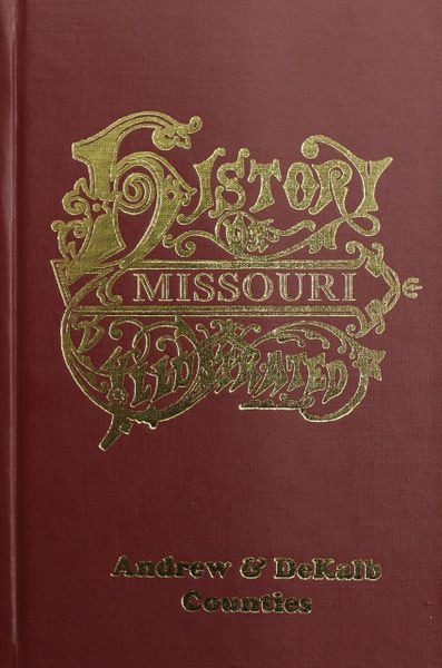 Andrew & Dekalb Counties, Missouri, The History of.