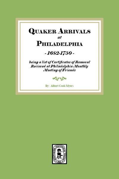 Quaker Arrivals at Philadelphia, 1685-1750