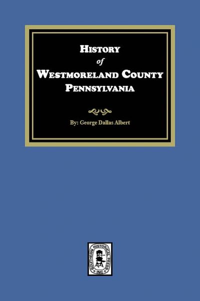 History of Westmoreland County, Pennsylvania