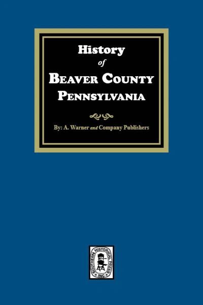 History of Beaver County, Pennsylvania