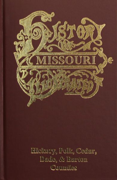 Hickory, Polk, Cedar, Dade, & Barton Counties, Missouri, The History of.