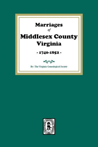 Marriages of Middlesex County, Virginia, 1740-1852