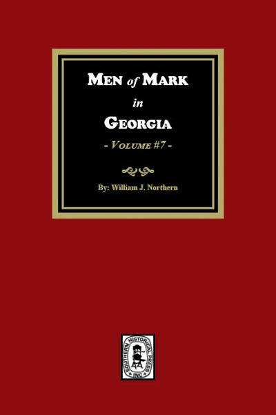 Men of Mark in GEORGIA, Volume #7