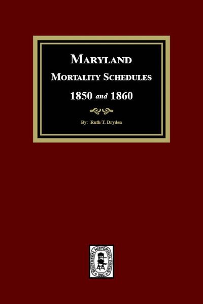 Maryland Mortality Schedules 1850 and 1860