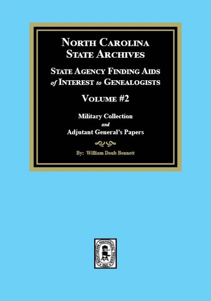North Carolina State Archives: State Agency Finding Aids of Interest to Genealogists, Volume #2