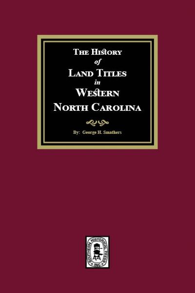 The History of Land Titles in Western North Carolina