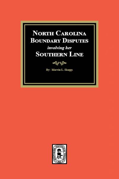 North Carolina Boundary Disputes involving her Southern Line