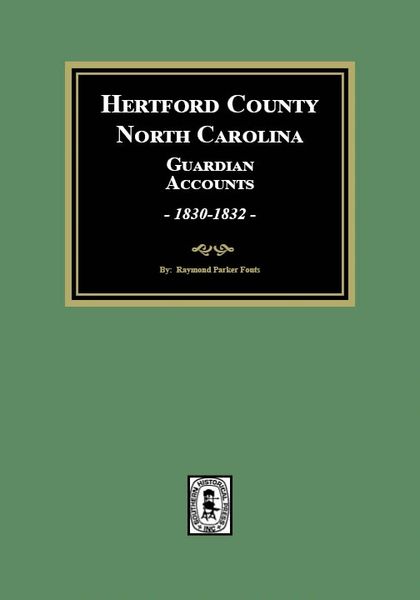 Hertford County, North Carolina Guardian Accounts, 1830-1832