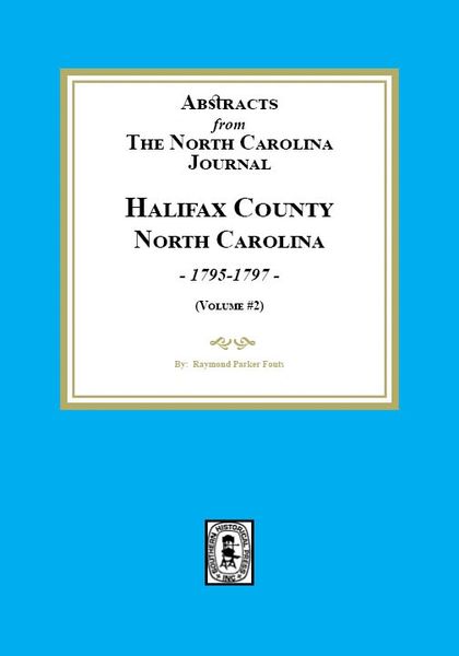 Abstracts from the North Carolina Journal, Halifax County, North Carolina, 1795-1797. (Volume #2)