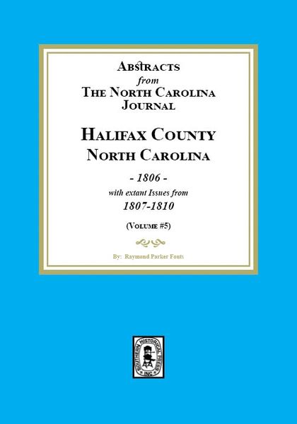 Abstracts from the North Carolina Journal, Halifax North Carolina, 1806-1810. (Volume #5)
