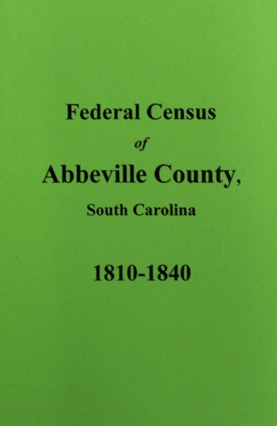 Abbeville County, South Carolina Federal Census for 1810-1840.