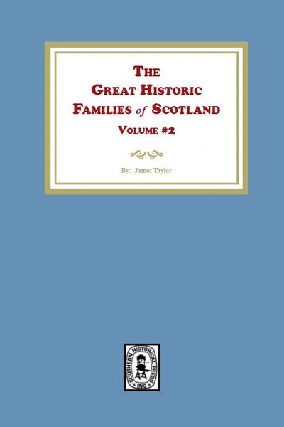 The Great Historic Families of Scotland, Volume #2