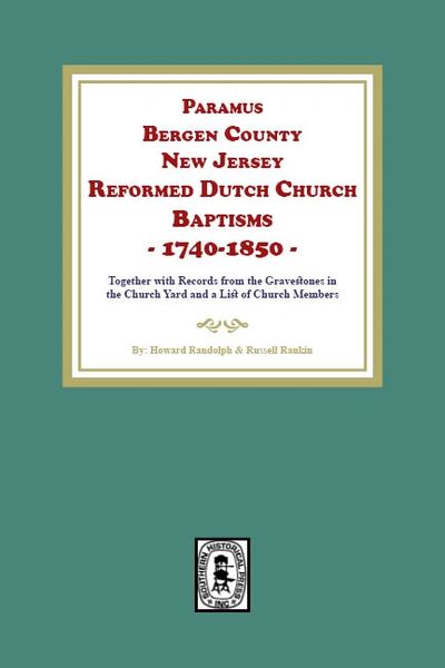 Paramus, Bergen County, New Jersey, Reformed Dutch Church Baptisms, 1740-1850