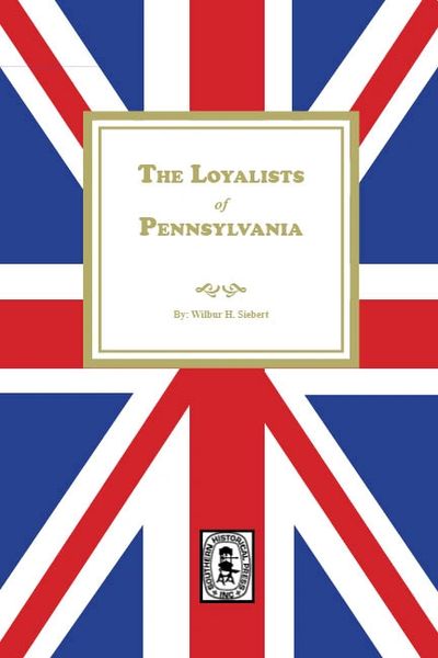 The Loyalists of Pennsylvania