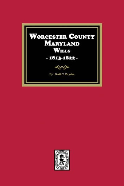 Worcester County, Maryland Wills, 1813-1822