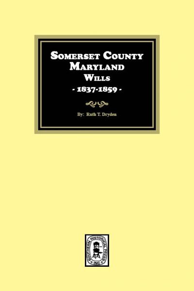 Somerset County, Maryland Wills, 1837-1859