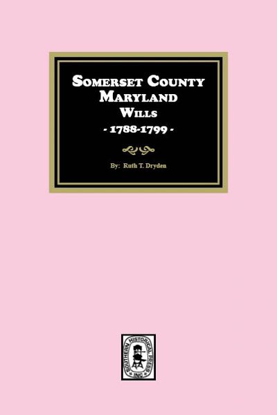 Somerset County, Maryland Wills, 1788-1799