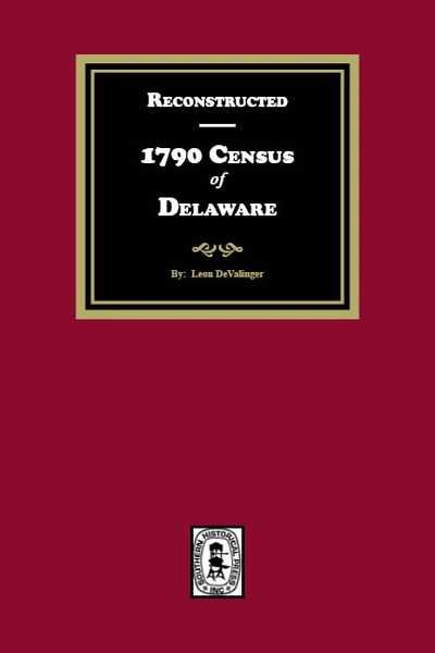 1790 Census of Delaware, Reconstructed.