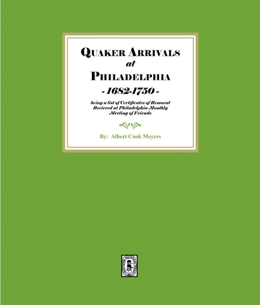 Quaker Arrivals at Philadelphia, 1685-1750