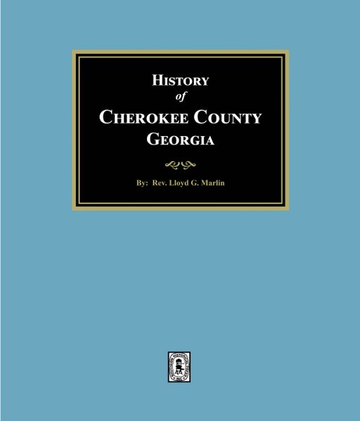 Cherokee County, Georgia, History of.